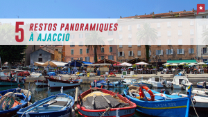 Corse : 5 restos panoramiques sur la baie d’Ajaccio