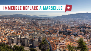 Marseille : un hôtel de 670 tonnes déplacé !