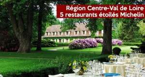 Région Centre-Val de Loire : 5 restaurants étoilés au guide Michelin