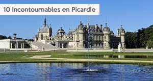 Visite de la Picardie en 10  incontournables